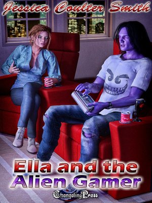 cover image of Ella and the Alien Gamer